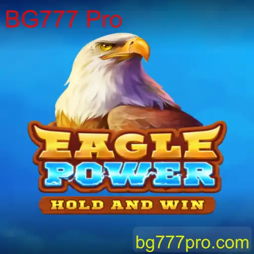 Descubra a Excitante Aventura do Jogo EaglePower e a Estratégia do BG777 Pro